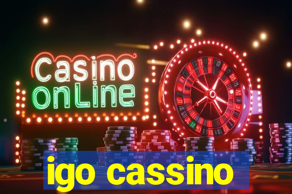 igo cassino